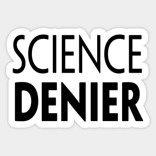 SCIENCE DENIER Sticker